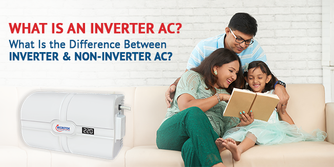 What Is an Inverter AC? What Is the Difference Between Inverter & Non-Inverter AC?