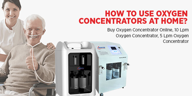 How to use Oxygen Concentrators at Home?
