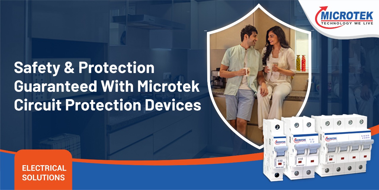 Guaranteed Safety & Protection with Microtek MCB